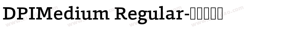 DPIMedium Regular字体转换